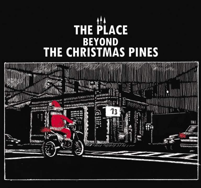 13 the place beyond the christmas pines